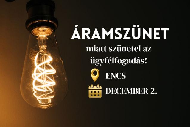 December 2-án szünetel az ügyfélfogadás Encsen